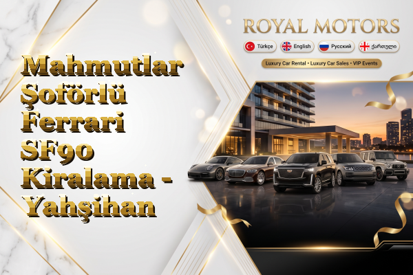 Mahmutlar Şoförlü Ferrari SF90 Kiralama - Yahşihan