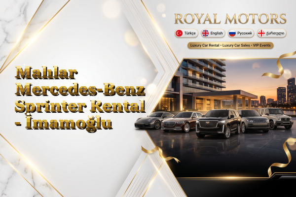 Malılar Mercedes-Benz Sprinter Rental - İmamoğlu