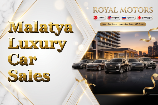 Malatya Luxury Car Sales