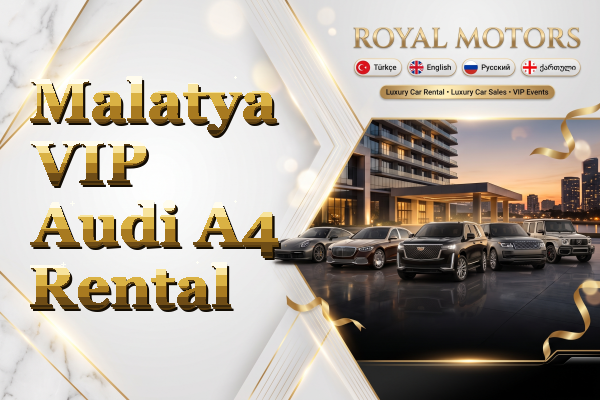 Malatya VIP Audi A4 Rental