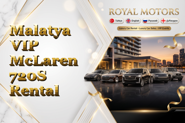 Malatya VIP McLaren 720S Rental