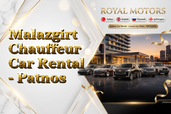 Malazgirt Chauffeur Car Rental - Patnos