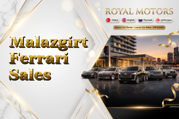 Malazgirt Ferrari Sales