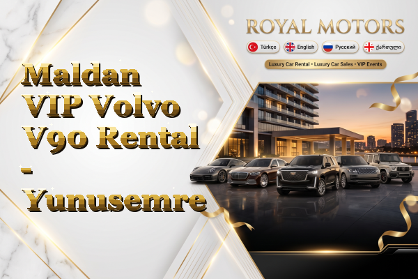 Maldan VIP Volvo V90 Rental - Yunusemre
