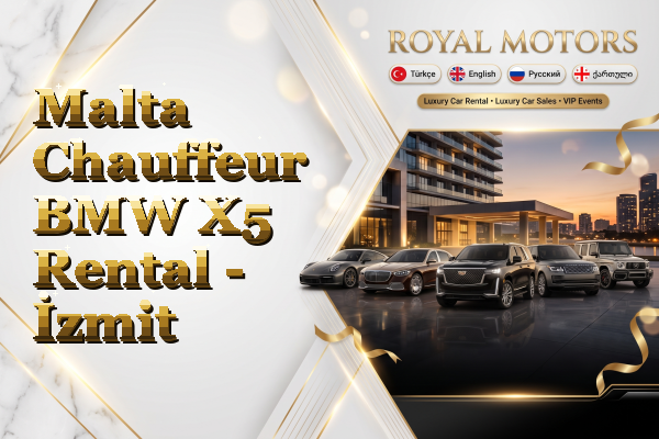 Malta Chauffeur BMW X5 Rental - İzmit