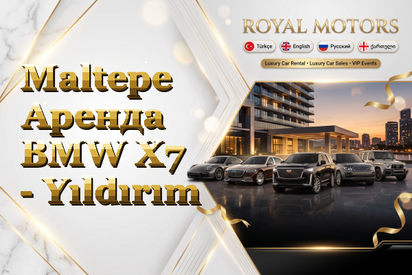 Maltepe Аренда BMW X7 - Yıldırım