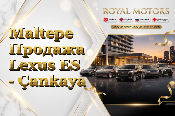 Maltepe Продажа Lexus ES - Çankaya