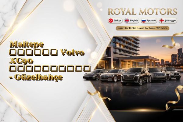 Maltepe დღიური Volvo XC90 გაქირავება - Güzelbahçe