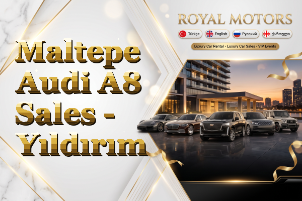 Maltepe Audi A8 Sales - Yıldırım