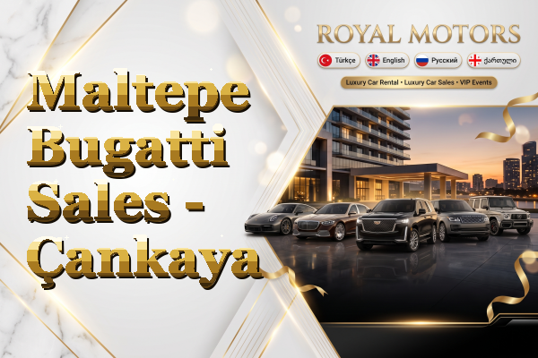 Maltepe Bugatti Sales - Çankaya