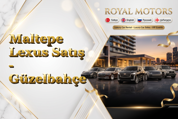 Maltepe Lexus Satış - Güzelbahçe