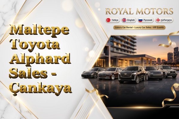 Maltepe Toyota Alphard Sales - Çankaya