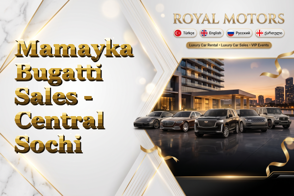 Mamayka Bugatti Sales - Central Sochi