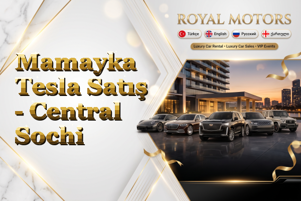 Mamayka Tesla Satış - Central Sochi
