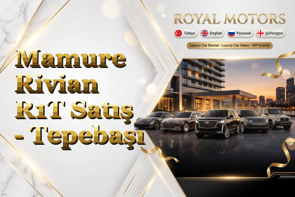 Mamure Rivian R1T Satış - Tepebaşı