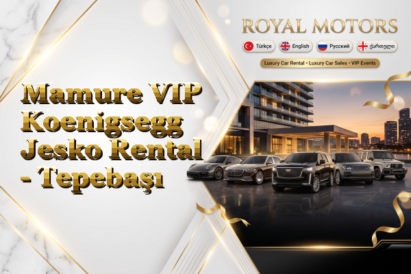 Mamure VIP Koenigsegg Jesko Rental - Tepebaşı
