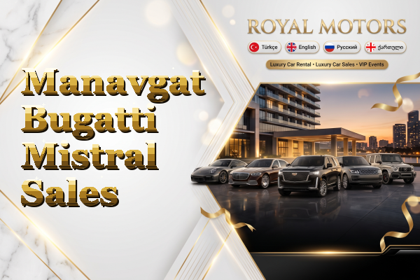Manavgat Bugatti Mistral Sales