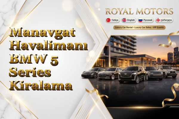 Manavgat Havalimanı BMW 5 Series Kiralama