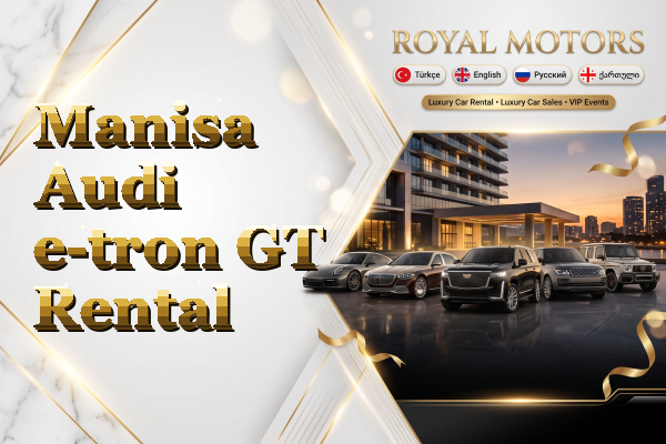 Manisa Audi e-tron GT Rental