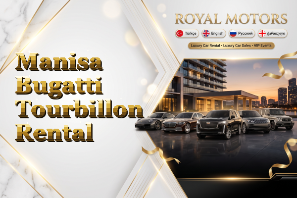 Manisa Bugatti Tourbillon Rental