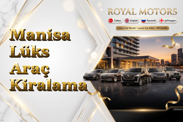 Manisa Lüks Araç Kiralama