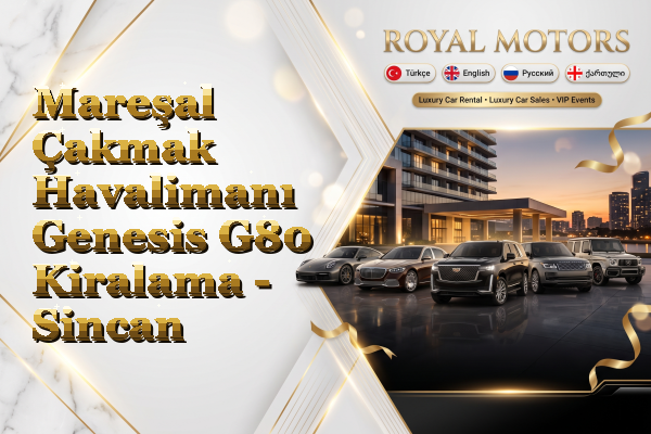Mareşal Çakmak Havalimanı Genesis G80 Kiralama - Sincan