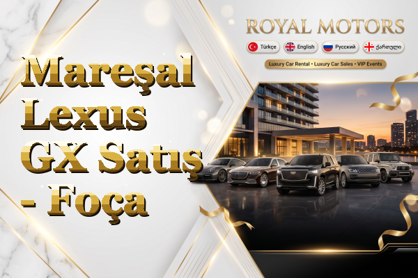 Mareşal Lexus GX Satış - Foça