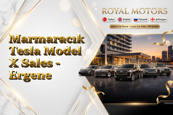 Marmaracık Tesla Model X Sales - Ergene