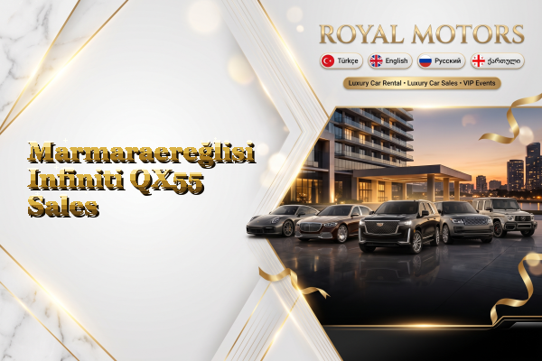 Marmaraereğlisi Infiniti QX55 Sales