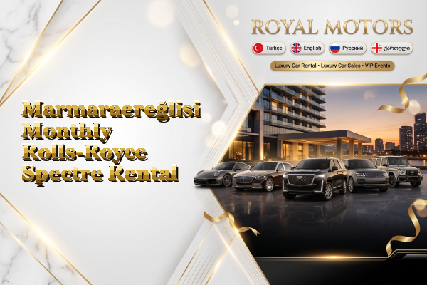 Marmaraereğlisi Monthly Rolls-Royce Spectre Rental