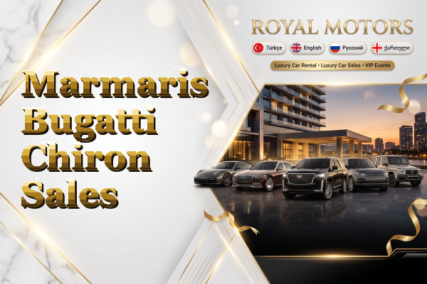 Marmaris Bugatti Chiron Sales