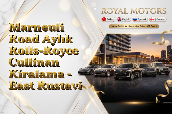 Marneuli Road Aylık Rolls-Royce Cullinan Kiralama - East Rustavi