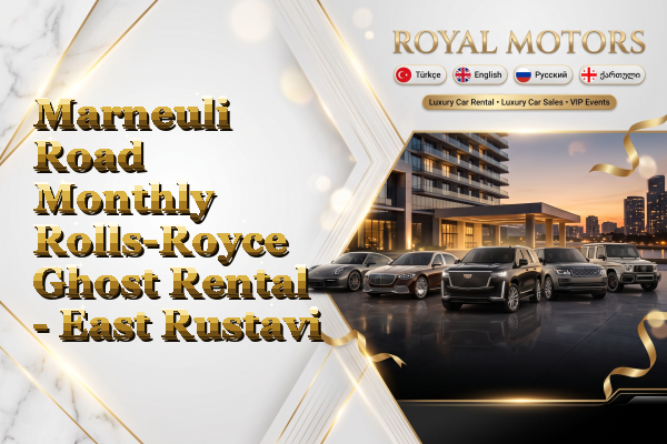 Marneuli Road Monthly Rolls-Royce Ghost Rental - East Rustavi