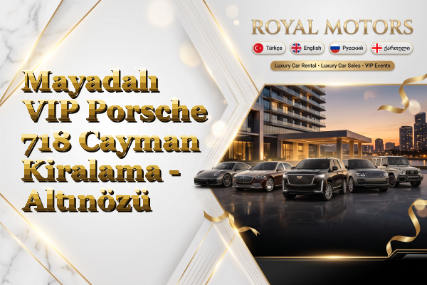 Mayadalı VIP Porsche 718 Cayman Kiralama - Altınözü