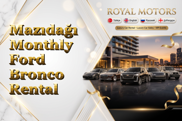 Mazıdağı Monthly Ford Bronco Rental
