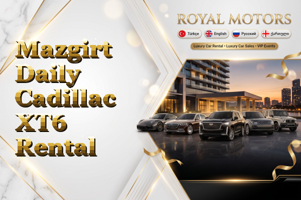 Mazgirt Daily Cadillac XT6 Rental