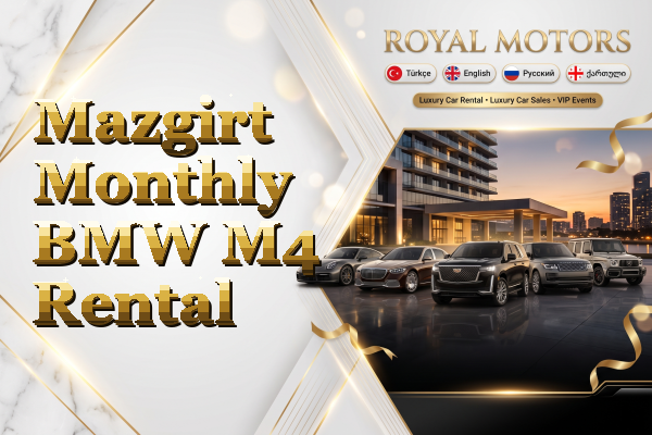 Mazgirt Monthly BMW M4 Rental