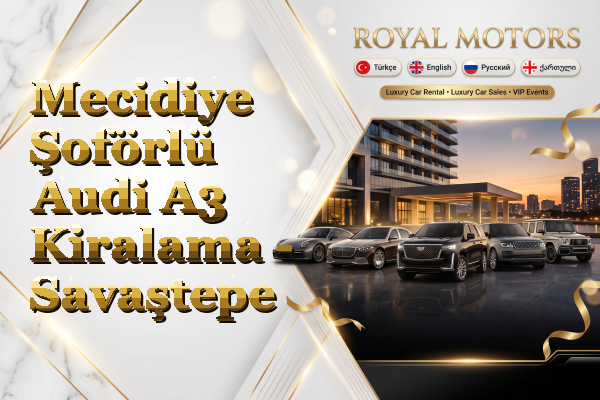 Mecidiye Şoförlü Audi A3 Kiralama - Savaştepe
