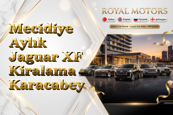 Mecidiye Aylık Jaguar XF Kiralama - Karacabey