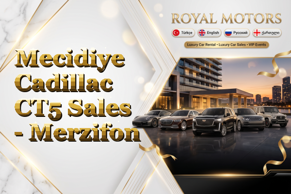 Mecidiye Cadillac CT5 Sales - Merzifon