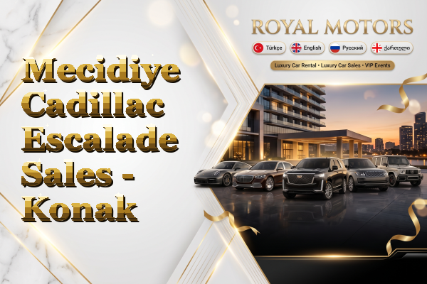 Mecidiye Cadillac Escalade Sales - Konak