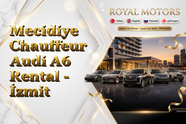 Mecidiye Chauffeur Audi A6 Rental - İzmit