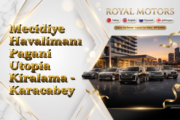 Mecidiye Havalimanı Pagani Utopia Kiralama - Karacabey