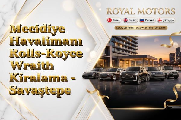 Mecidiye Havalimanı Rolls-Royce Wraith Kiralama - Savaştepe