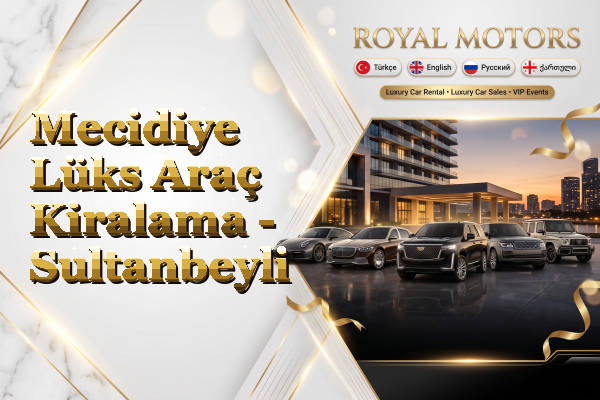 Mecidiye Lüks Araç Kiralama - Sultanbeyli