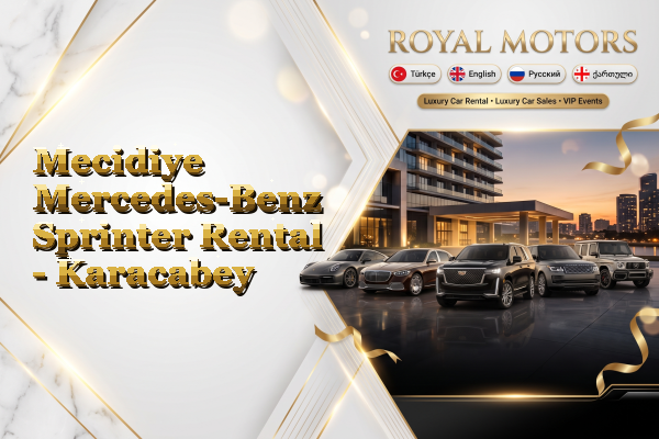 Mecidiye Mercedes-Benz Sprinter Rental - Karacabey