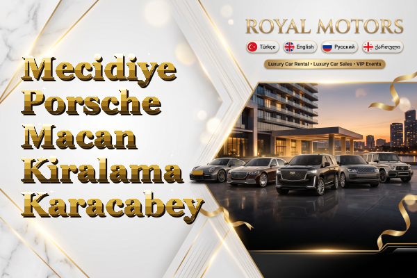 Mecidiye Porsche Macan Kiralama - Karacabey