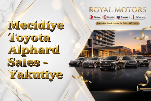 Mecidiye Toyota Alphard Sales - Yakutiye
