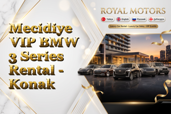 Mecidiye VIP BMW 3 Series Rental - Konak