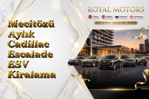 Mecitözü Aylık Cadillac Escalade ESV Kiralama
